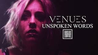 VENUES - Unspoken Words (OFFICIAL VIDEO)