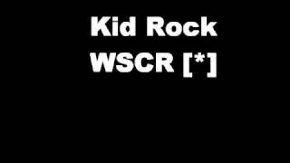 Watch Kid Rock WSCR video