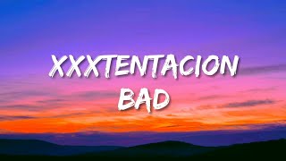 XXXTENTACION - BAD (LYRICS)