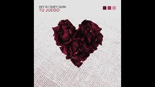 HEY G' - TU JUEGO ft. Shey Quin (Prod by. @blaukid)