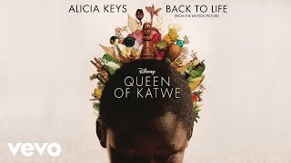 Alicia Keys - Back To Life (From Disney'S Queen Of Katwe) (Official Audio)