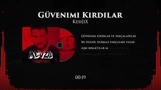 KesiJiX - Güvenimi Kırdılar ( Lyric )