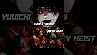 Yuuichi Katagiri Vs Money Heist Characters