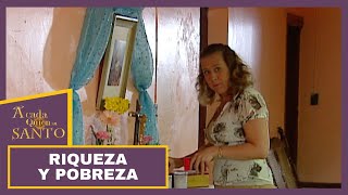 A Cada Quien Su Santo Riqueza Y Pobreza