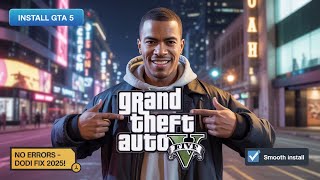 How To Install Grand Theft Auto V Without Errors 2025 Dodi Repack