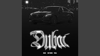 Dubai Feat. Joey Oubre & Yeraa