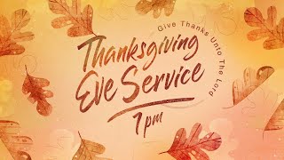 Thanksgiving Eve Worship Service November 24, 2021
