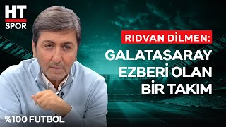 Rıdvan Dilmen, Galatasarayın, Çaykur Rizespor Maçını Iz Etti - %100 Futbol