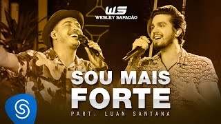Watch Wesley Safadao Sou Mais Forte feat Luan Santana video