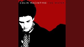 Watch Colin Macintyre Camelot Revisited video