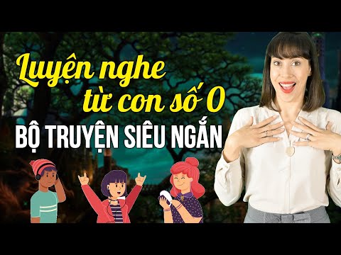 LUYỆN NGHE TIẾNG ANH TỪ CON SỐ 0 CHO NGƯỜI MỚI BẮT ĐẦU - Học tiếng Anh Online (Trực tuyến)