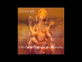 Mantra - Om Gam Ganapataye Namaha - Vyanah