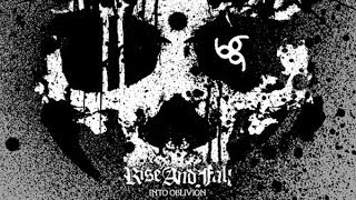 Watch Rise Fall Into Oblivion video