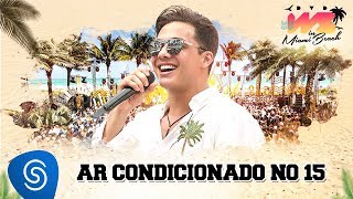 Watch Wesley Safadao Ar Condicionado No 15 video