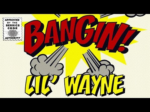 Lil Wayne - Bangin!