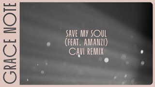 Bakermat - Save My Soul (Feat. Amanzi) (Cavi Remix) (Official Audio)
