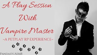 ASMR ||? Vampire Master Wants to Play with His Pet (Gender Neutral)?