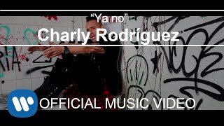 Video Ya no Charly Rodriguez