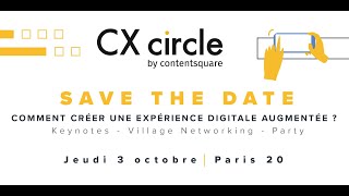 TEASER CX circle 2019 : Keynote - Village Networking - Party