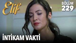 İntikam Vakti Elif 229. Bölüm