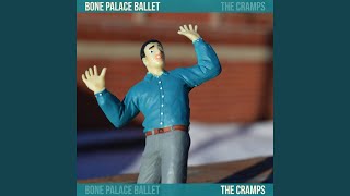 Watch Bone Palace Ballet The Cramps video