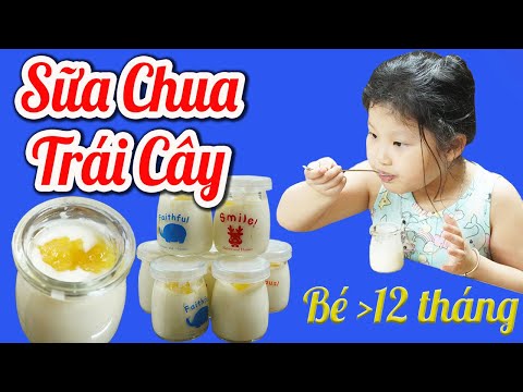 Sữa Chua Trái Cây Siêu Dễ Siêu Ngon Cho Bé Từ 12 Tháng Thích Mê 💗 ngon tuyệt ăn là ghiền!