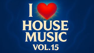 I Love House Music Vol. 15 Live Deep House Soulful Clic Underground Dj Set