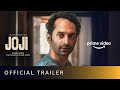 JOJI - Official Trailer | Dileesh Pothan | Fahadh Faasil | Baburaj | Unnimaya Prasad | April 7