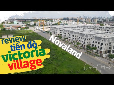 Review tiến độ dự án Victoria Village Quận 2 của Novaland