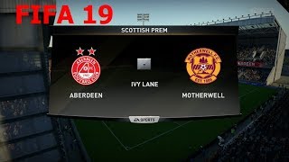 Fifa 19 - Scottish Premiership - Aberdeen Vs. Motherwell Ivy Lane
