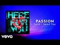 Passion - Lord, I Need You (Lyrics And Chords/Live) ft. Chris Tomlin