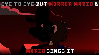 Eye To Eye But Horror Mario & Mario Sings It Fnf Vs Yourself Cover