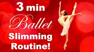 How To: Get a SLIM & FIT Body in 3 MINUTES! Ballet Fitness バレエダイエット