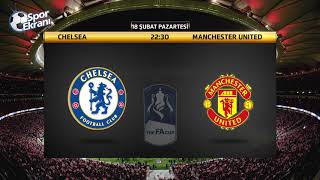 18.02.2019 Chelsea-Manchester United Maçı Hangi Kanalda Saat Kaçta?