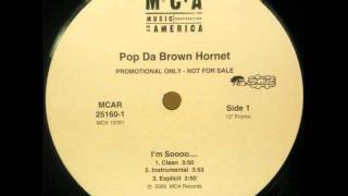 Watch Pop Da Brown Hornet Im Soooo video
