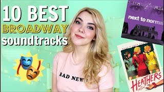 10 BEST Broadway Musical Soundtracks!