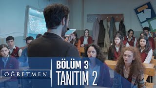 Öğretmen 3. Bölüm  2. Tanıtımı