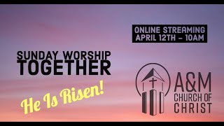 Worship Online - Sunday, April 12th