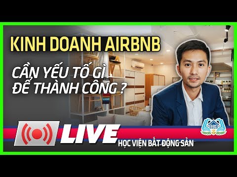 Kinh Doanh Airbnb Cần Yếu Tố Gì Để Thành Công ? HVBDS.COM