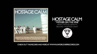 Watch Hostage Calm Wither On The Vine video
