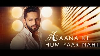 Maana ke hum yaar nahi | Rahul Vaidya RKV | Meri Pyaari Bindu Maana ke hum yaar nahi | Rahul Vaidya RKV | Meri Pyaari Bindu