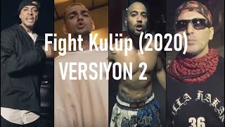 Fight Kulüp 2020 (Versiyon 2) CEZA, KILLA HAKAN, BEN FERO, EZHEL