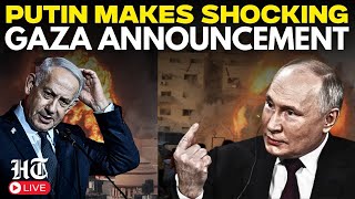 Live Putins Shocking Gaza Announcement Russian Troops To Enter Gaza To Solve Post-Truce Crisis?