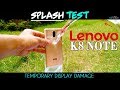 Lenovo K8 Note SPLASH Water TESTED! [Durability Test] Temporary Display Damage!! Plus Splashproof?