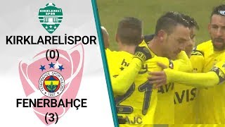 Kırklarelispor 0 - 3 Fenerbahçe MAÇ ÖZETİ (Ziraat Türkiye Kupası Çeyrek Final İl