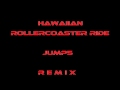 Hawaiian Rollercoaster Ride - JUMP5 - REMIX (HQ Sound)