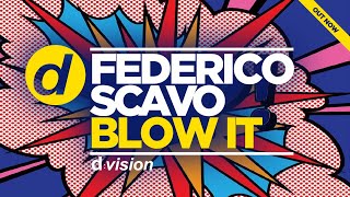Federico Scavo Blow It Audio Preview Federico Scavo Blow It Audio Preview