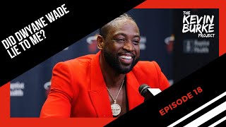 Did Dwyane Wade lie to me 10 years ago?