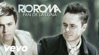 Watch Rio Roma Fan De La Luna video