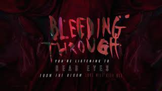 Watch Bleeding Through Dead Eyes video